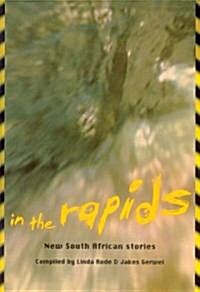 In the Rapids: New South African Stories (Paperback)
