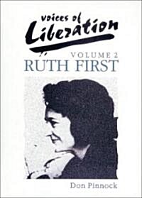 Voices of Liberation: Volume 2: Ruth First (Paperback)