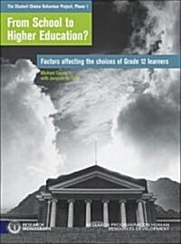 From School to Higher Education: Factors Affecting the Choices of Grade 12 Learners (Paperback)
