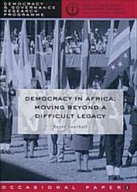 Democracy in Africa: Moving Beyond a Difficult Legacy (Paperback)