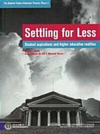 Settling for Less: Student Aspirations and Higher Education Realities (Paperback)