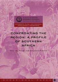 Confronting the Region: A Profile of Southern Africa (Paperback)