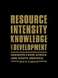 Resource Intensity, Knowledge and Development: Insights from Africa and South America (Paperback)