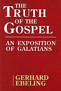 The Truth of the Gospel (Paperback)