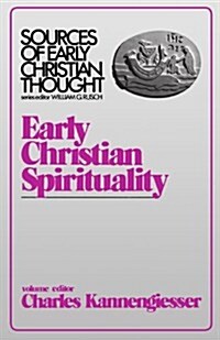 Early Christian Spirituality: Sources of Early Christian Thought (Paperback)