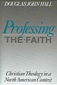Professing the Faith (Paperback)