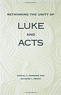 Rethinking the Unity of Luke and Acts (Paperback)