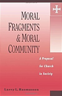 Moral Fragments & Moral Community (Paperback)
