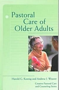 Pastoral Care of Older Adults (Paperback)