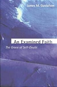 An Examined Faith (Paperback)