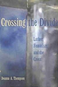 Crossing the Divide (Paperback)