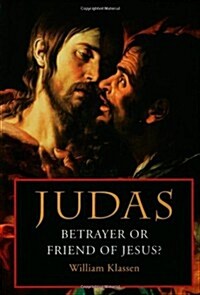 Judas: Betrayer or Friend of Jesus (Paperback)