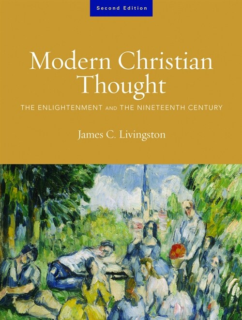 Modern Christian Thought, Second Edition: The Enlightenment and the Nineteenth Century, Volume 1 (Paperback)