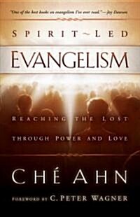 Spirit-Led Evangelism: Reaching the Lost Through Love and Power (Paperback)