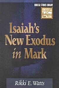 Isaiahs New Exodus in Mark (Paperback)