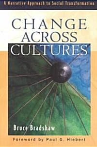 Change Across Cultures: A Narrative Approach to Social Transformation (Paperback)