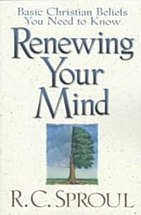 [중고] Renewing Your Mind: Basic Christian Beliefs You Need to Know (Paperback, 3)