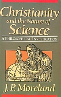 Christianity and the Nature of Science (Paperback)