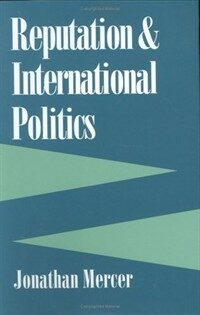 Reputation and international politics
