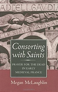 Consorting with Saints (Hardcover)