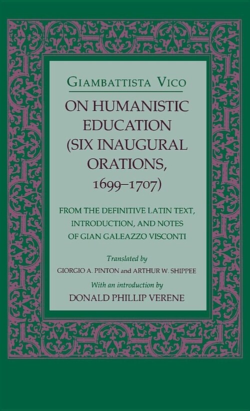 On Humanistic Education: Six Inaugural Orations, 1699 1707 (Hardcover)