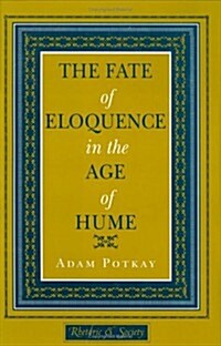 The Fate of Eloquence in the Age of Hume (Hardcover)