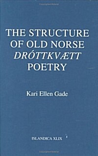 The Structure of Old Norse Dr?tkv?t Poetry (Hardcover)