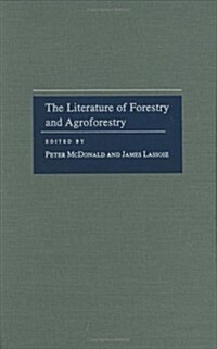 Literature of Forestry and Agroforestry (Hardcover)