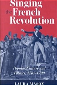 Singing the French Revolution (Hardcover)