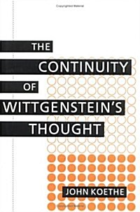 Continuity of Wittgensteins Thought (Hardcover)