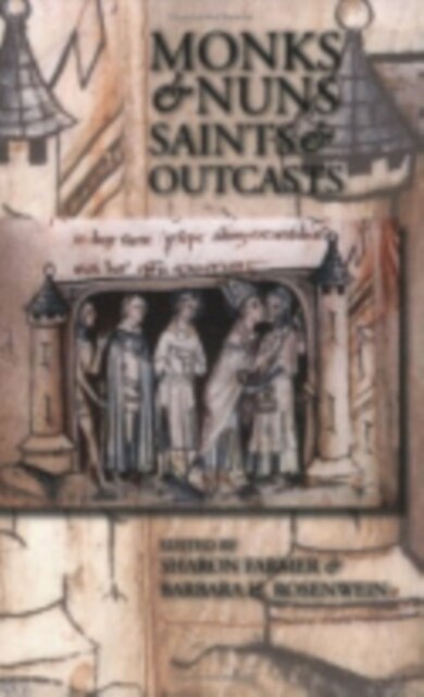 Monks and Nuns, Saints and Outcasts: Religion in Medieval Society (Hardcover)