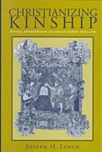Christianizing Kinship (Hardcover)