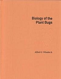 Biology of the Plant Bugs (Hemiptera: Miridae) (Hardcover)