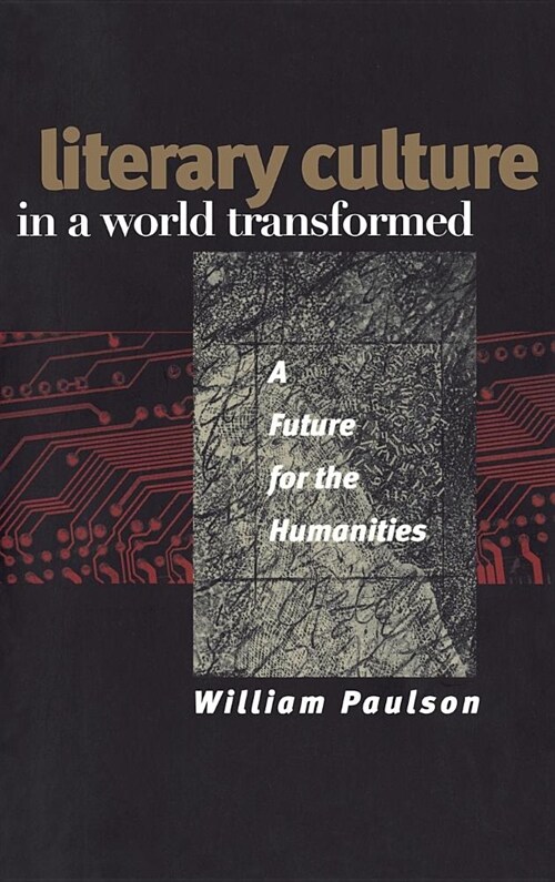 Literary Culture in a World Transformed (Hardcover)