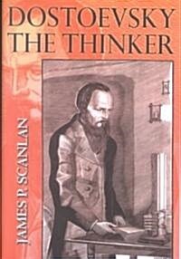 Dostoevsky the Thinker (Hardcover)