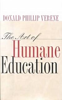 The Art of Humane Education: A Passion for Resistance: (Hardcover)