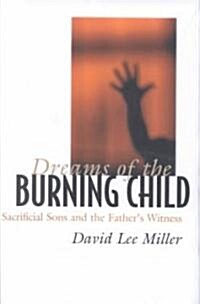 Dreams of the Burning Child (Hardcover)