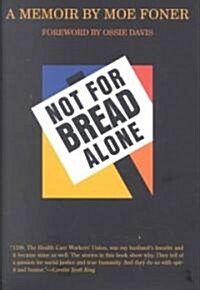 Not for Bread Alone (Hardcover)