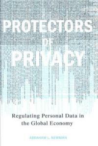 Protectors of privacy : regulating personal data in the global economy
