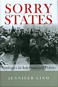 Sorry States: Apologies in International Politics (Hardcover)