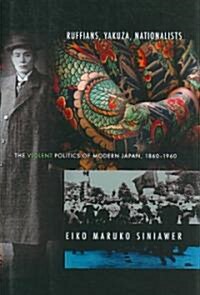 Ruffians, Yakuza, Nationalists (Hardcover)