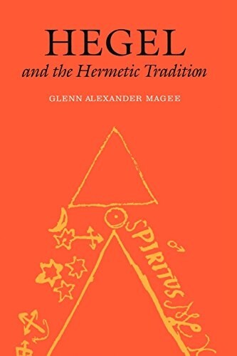 Hegel and the Hermetic Tradition (Paperback, Revised)