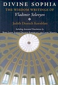 Divine Sophia: The Wisdom Writings of Vladimir Solovyov (Paperback)