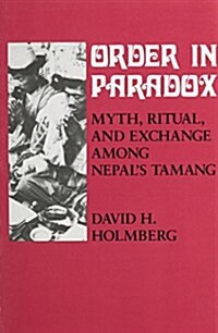 Order in Paradox: Myth and Ritual Among Nepals Tamang (Paperback, Revised)