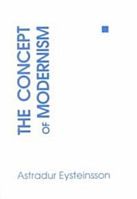 The Concept of Modernism (Paperback, Revised)