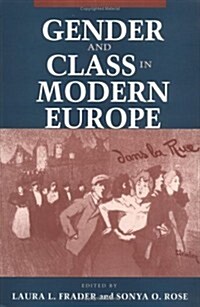 Gender and Class in Modern Europe: Jurgen Habermas and the Politics of Discourse (Paperback)