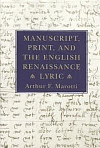 Manuscript, Print, and the English Renaissance Lyric (Paperback)