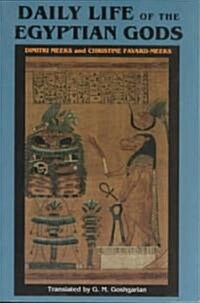 Daily Life of the Egyptian Gods: Images of the Commune (Paperback)