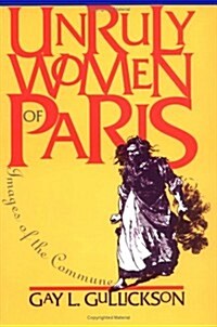 Unruly Women of Paris: The Material Foundations (Paperback)