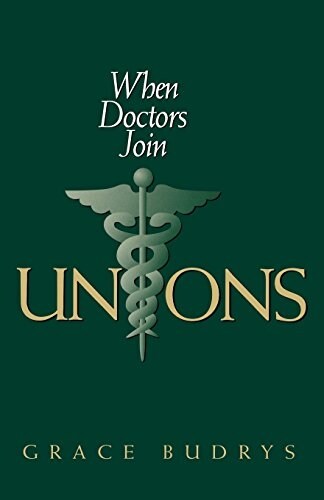 When Doctors Join Unions (Paperback)